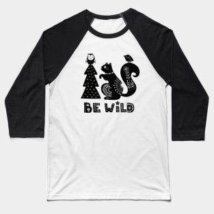 Be Wild Baseball T-Shirt